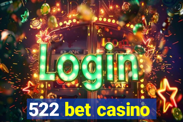 522 bet casino